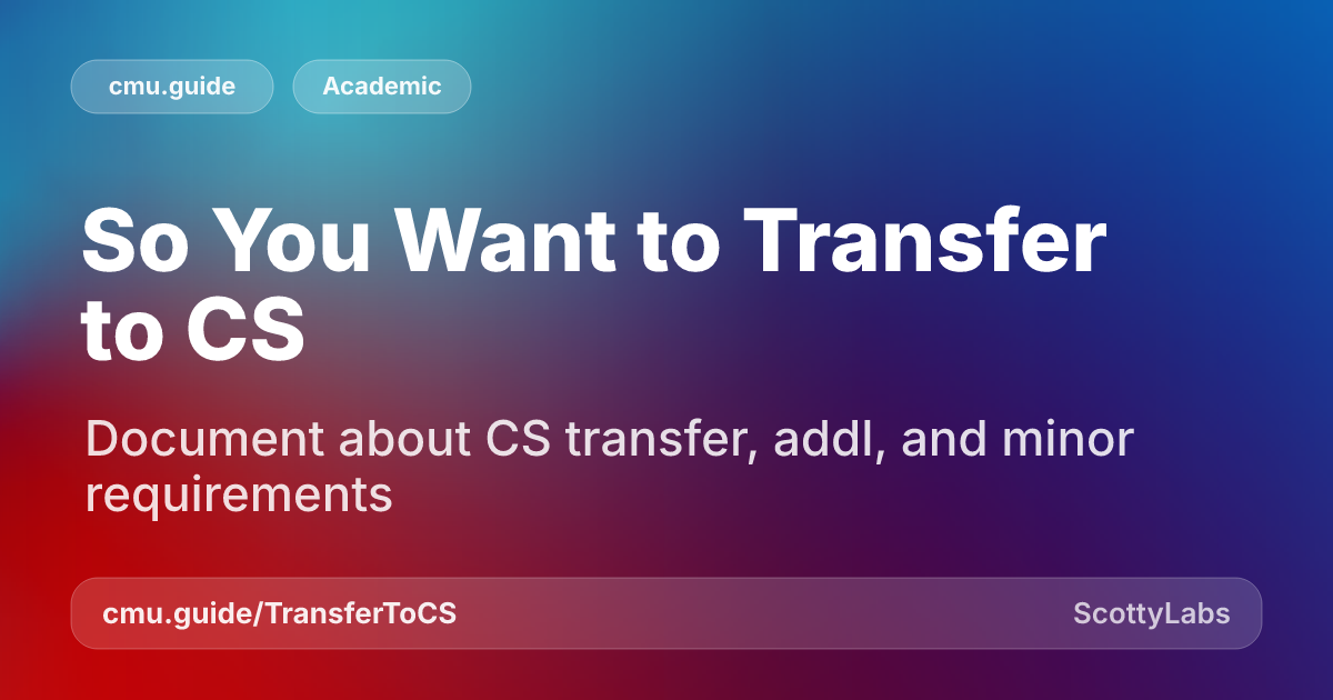 So You Want to Transfer to CS